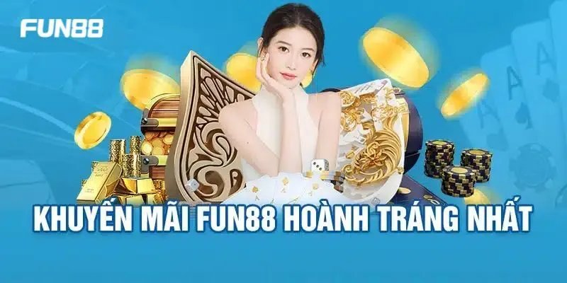 Fun88 Các sự kiện tri ân luôn ngập tràn tại FUN88