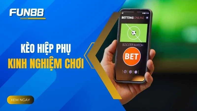 Kèo hiệp phụ là gì? Cách hiểu đúng trước khi đặt cược