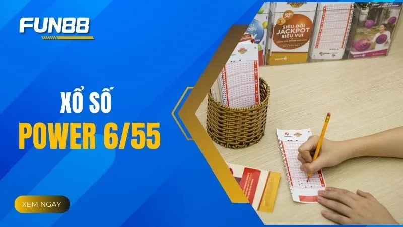 Power 6/55 - Tìm hiểu cách chơi và bí quyết tăng cơ hội thắng lớn